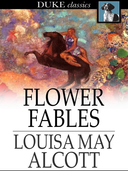 Title details for Flower Fables by Louisa May Alcott - Available